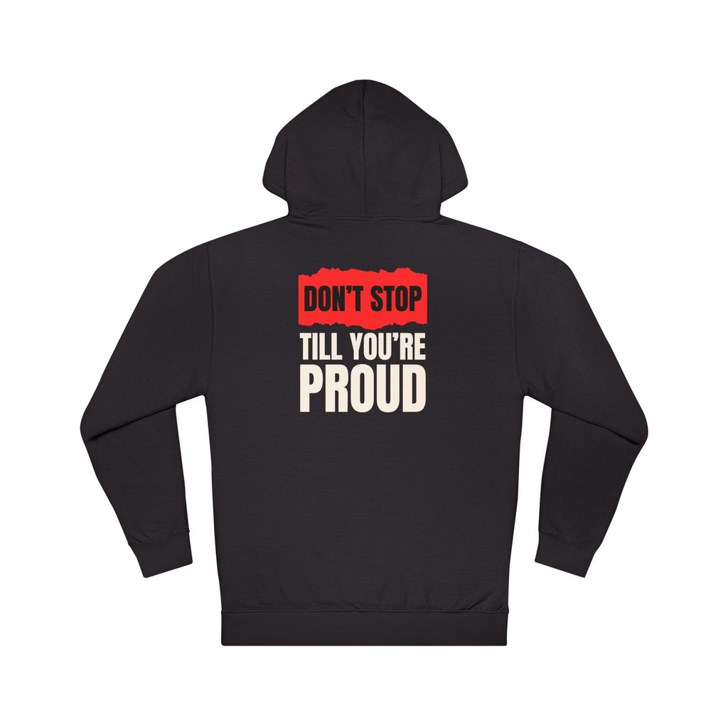 A black pullover hoodie shown from the back, featuring a graphic print with a red block and white text that reads 'DON'T STOP TILL YOU'RE PROUD'.